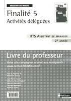 Finalité 5 - Livre du professeur BTS AM 2 Les Finalités Livre du professeur