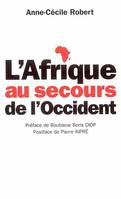 Afrique Au Secours De L'Occident Ned