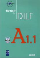 Réussir le DILF A1.1 - Livre + CD, Livre+CD