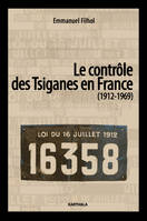 Le contrôle des Tsiganes en France, 1912-1969