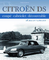 Citroën DS - coupé, cabriolet, découvrable