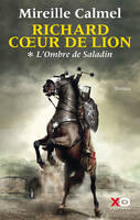 1, Richard Coeur de Lion - tome 1 L'Ombre de Saladin, roman