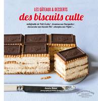 Les gâteaux & desserts des biscuits culte, millefeuille de Petit écolier, tiramisu aux barquettes, opéra aux gavottes, whoopies aux Pépito