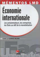 Mémentos LMD - Economie internationale, les consommateurs, les entreprises, les États au défi de la mondialisation