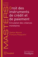 Droit des instruments de crédit et de paiement, Circulation des créances monétaires