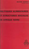 Politiques alimentaires et structures sociales en Afrique noire
