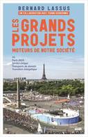 Les grands projets, moteurs de notre société, 5g, paris 2024, service civique, transports de demain, transition énergétique