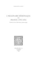 L'Imaginaire démoniaque en France (1550-1650), Genèse de la littérature fantastique