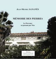 Mémoire des pierres, La provence en passant par nice