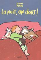 La nuit, on dort !