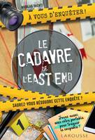 À vous d'enquêter !, A vous d'enquêter ! Le cadavre de l'East End