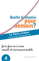 Quelle économie pour demain ?, Faire face aux crises sociale et environnementale