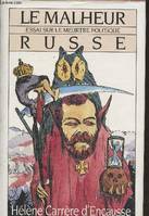 Le Malheur russe : Essai sur le meurtre politique, essai sur le meurtre politique