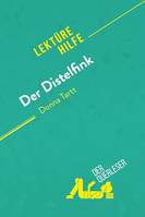 Der Distelfink von Donna Tartt (Lektürehilfe), Detaillierte Zusammenfassung, Personenanalyse und Interpretation