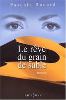 Le Rêve du grain de sable, roman