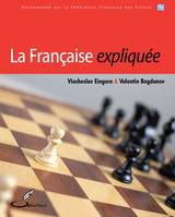 La Française expliquée, Les ouvertures d'échecs expliquées - tome 10