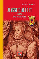 Jeanne d'Albret, Reine des huguenots