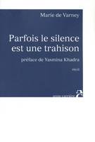 PARFOIS LE SILENCE EST UNE TRAHISON