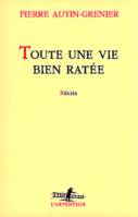 II, Une histoire, II : Toute une vie bien ratée, récits