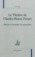 Le théâtre de Charles-Simon Favart - histoire et inventaire des manuscrits, histoire et inventaire des manuscrits