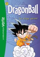 5, Dragon Ball 05 - Le singe géant