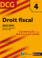 4, Droit fiscal, DCG épreuve 4 / corrigés des applications : 2012-2013, corrigés des applications