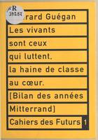 Vivants sont ceux qui luttent la haine de classe au coeur, bilan des années Mitterrand