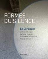 Formes du silence - Le Corbusier