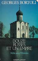 Douze russes et un empire, Mille ans d'histoire