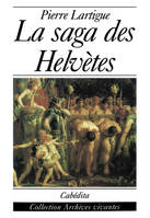 SAGA DES HELVETES (LA)