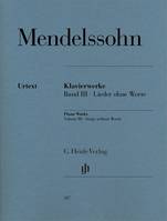 Romances Sans Paroles, Oeuvre pour piano (klavierwerke) volume 3: lieder ohne worte.