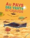 AU PAYS DES VENTS SI CHAUDS