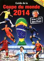 Guide de la coupe du monde de football 2014