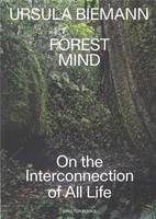 Ursula Biemann Forest Mind /anglais