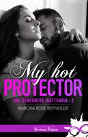 My hot protector, Une rencontre inattendue, T2