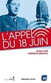 L'Appel du 18 juin, et les appels du général de Gaulle des mois de juin et juillet 1940