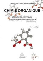Chimie organique, Réactions chimiques et techniques de laboratoire (avec exercices)