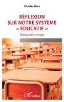 Réflexion  sur notre système « éducatif », Marqueurs rouges