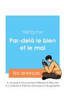 Réussir son Bac de philosophie 2024 : Analyse de l'essai Par-delà le bien et le mal de Nietzsche