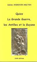 Quizz, La grande guerre, les antilles et la guyane