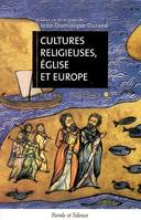 cultures religieuses eglises et europe, actes du colloque de Lyon, 8-10 juin 2006