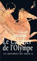 2, Le Châtiment des dieux, Tome 2 : Le Cavalier de l'Olympe, roman