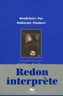 Baudelaire, Mallarmé, Poe... / par Redon, INTERPRETATIONS PAR ODILE REDON