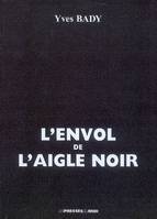 L'envol de l'aigle noir, roman