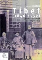 Tibet, 1846-1952, Les missionnaires de l'impossible
