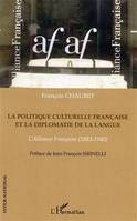 La politique culturelle française et la diplomatie de la langue, L'Alliance Française (1883-1940)