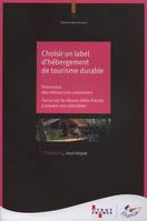 CHOISIR UN LABEL D'HEBERGEMENT DE TOURISME DURABLE., PANORAMA DES DEMARCHES EXISTANTES-FOCUS SUR LE RESEAU GITES PANDA A TRAVERS