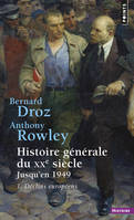 [Première partie], Jusqu'en 1949, Histoire générale du XXe siècle, jusqu'en 1949 , tome 1, 1. Déclins européens