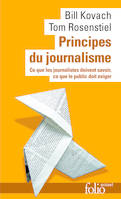 Principes du journalisme, Ce que les journalistes doivent savoir, ce que le public doit exiger