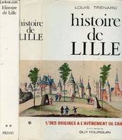 2, De Charles-Quint à la conquête française, Histoire de Lille. Tome II De Charles-Quint à la conquête française. 1500-1715, 1500-1715